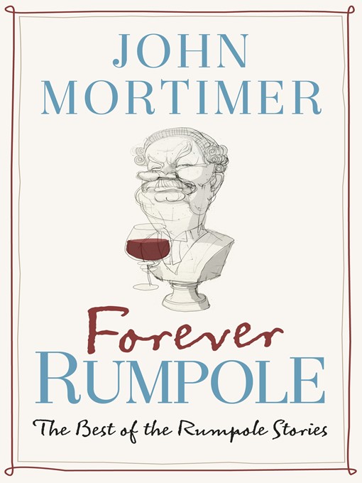 Title details for Forever Rumpole by John Mortimer - Available